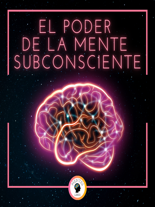 Title details for El Poder de la Mente Subconsciente by MENTES LIBRES - Available